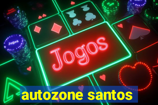 autozone santos